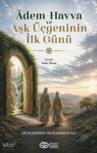 Adem-Havva ve Aşk Üçgeninin İlk Günü