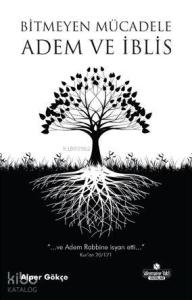 Adem ve İblis; Bitmeyen Mücadele