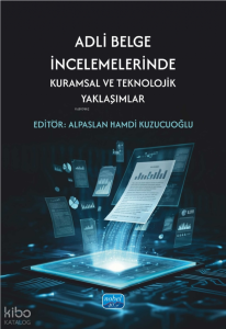 Adli Belge İncelemelerinde Teknik Uzmanlık ve Yöntemler