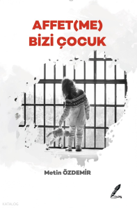 Affet(me) Bizi Çocuk