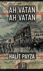 Ah Vatan, Ah Vatan