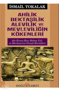 Ahilik Bektaşilik Alevilik Ve Mevleviliğin Kökenle