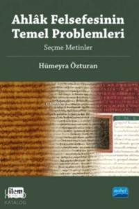 Ahlak Felsefesinin Temel Problemleri; Seçme Metinler
