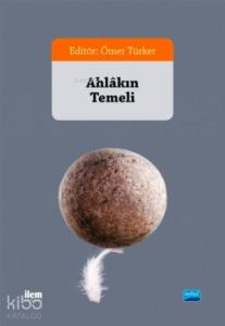 Ahlâkın Temeli