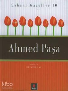 Ahmed Paşa; Şahane Gazeller 10