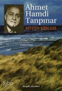 Ahmet Hamdi Tanpınar Bütün Şiirleri