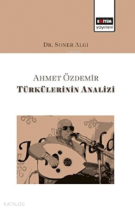 Ahmet Özdemir Türkülerinin Analizi