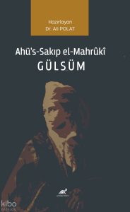 Ahü’s-Sakıp el-Mahrȗkî Gülsüm