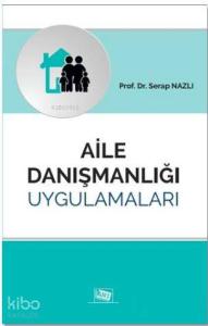 Aile Danışmanlığı Uygulamaları