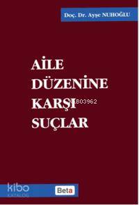 Aile Düzenine Karşı Suçlar