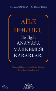 Aile Hukuku İle İlgili Anayasa Mahkemesi Kararları
