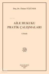 Aile Hukuku Pratik Çalışmaları