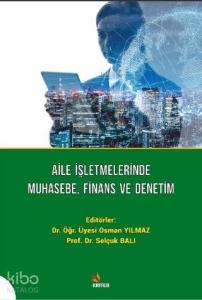 Aile İşletmelerinde Muhasebe, Finans ve Denetim