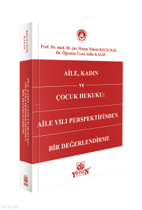 Aile, Kadın ve Çocuk Hukuku: Aile Yılı Perspektifinden Bir Değerlendirme