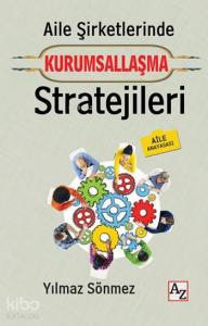 Aile Şirketlerinde Kurumsallaşma Stratejileri; Aile Anayasası