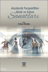Akademik Perspektiften Müzik ve Sahne Sanatları