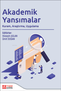 Akademik Yansımalar;Kuram, Araştırma, Uygulama