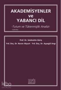 Akademisyenler ve Yabancı Dil;Tutum ve Tükenmişlik Analizi