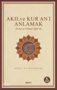 Akıl ve Kur'an'ı Anlamak; El-Aql ve Fehmü'l-Qur'an