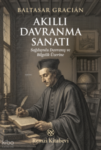 Akıllı Davranma Sanatı;Sağduyulu Davranış ve Bilgelik Üzerine