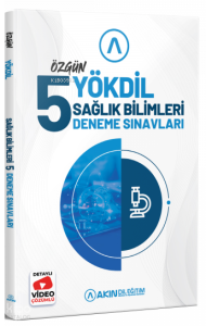Akın Dil Eğitim YÖKDİL Sağlık Bilimleri Özgün 5 Deneme Çözümlü