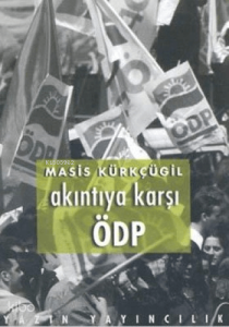 Akıntıya Karşı ÖDP;(1994-2002) Yazılar