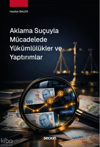 Aklama Suçuyla Mücadelede Yükümlülükler ve Yaptırımlar
