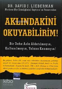 Aklındakini Okuyabilirim!; Bir Daha Asla Aldatılmayın, Kullanılmayın, Yalana Kanmayın!