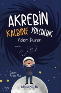 Akrebin Kalbine Yolculuk
