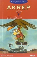 Akrep; Burçların Dili (23 Ekim - 22 Kasım)