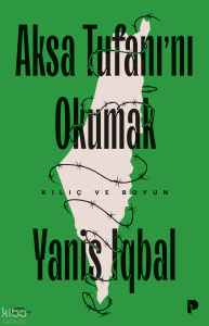 Aksa Tufanı'nı Okumak;Kılıç ve Boyun