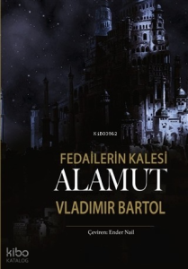 Alamut: Fedailerin Kalesi (Bez Ciltli)