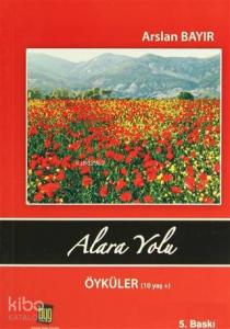 Alara Yolu Öyküler (10 Yaş)
