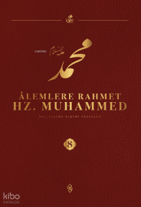 Âlemlere Rahmet Hz. Muhammed Külliyatı 8. Cilt