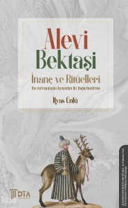 Alevi-Bektaşi İnanç ve Ritüelleri - Din Antropolojisi Açısından Bir Değerlendirme;Alevi-Bektashi Beliefs and Rituals - An Evaluation from the Perspective of Religious Anthropology