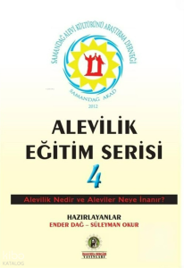 Alevilik Eğitim Serisi 4;Alevilik Nedir ve Aleviler Neye İnanır?