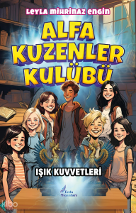 Alfa Kuzenler Kulübü;Işık Kuvvetleri