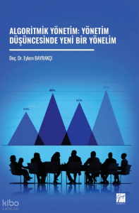 Algoritmik Yönetim: Yönetim Düşüncesinde Yeni Bir Yönelim