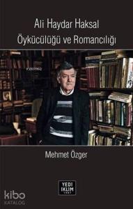 Ali Haydar Haksal Öykücülüğü ve Romancılığı