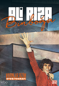 Ali Rıza Binboğa - Yarınlar Bizim