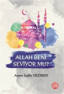 Allah Beni Seviyor mu?