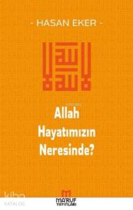 Allah Hayatımızın Neresinde?