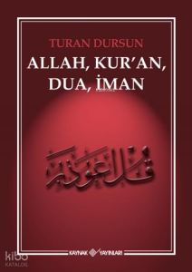 Allah, Kur'an, Dua, İman