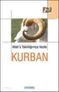 Allah'a Yakınlığımıza Vesile| Kurban