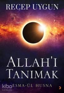 Allah'ı Tanımak; Esma'ül Hüsna