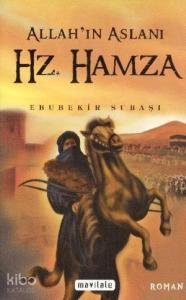Allah'ın Aslanı Hz. Hamza