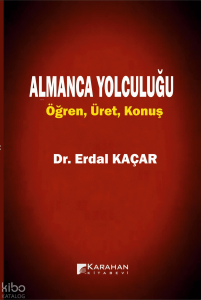 Almanca Yolculuğu ;Öğren Üret Konuş