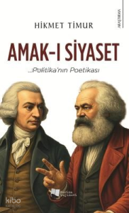 Amak-ı Siyaset;Politika'nın Poetikası