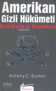 Amerikan Gizli Hükümeti; Kurukafa & Kemikler