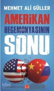 Amerikan Hegemonyasının Sonu